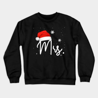 Mr and Mrs Claus Couples Funny - Santa Matching Christmas Crewneck Sweatshirt